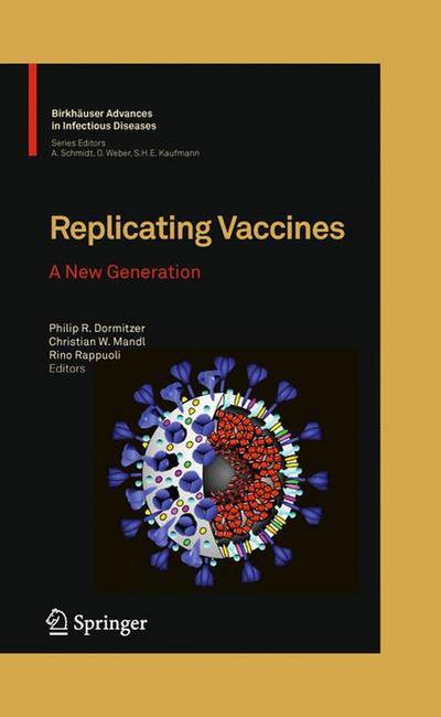 Replicating Vaccines : A New Generation - Philip R. Dormitzer