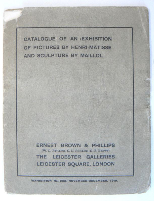 Catalogue of an Exhibition of Pictures by Henri-Matisse and Sculpture by Maillol. Exhibition no.283, Nov-Dec 1919. MATISSE, HENRI. [Good] [Softcover]
