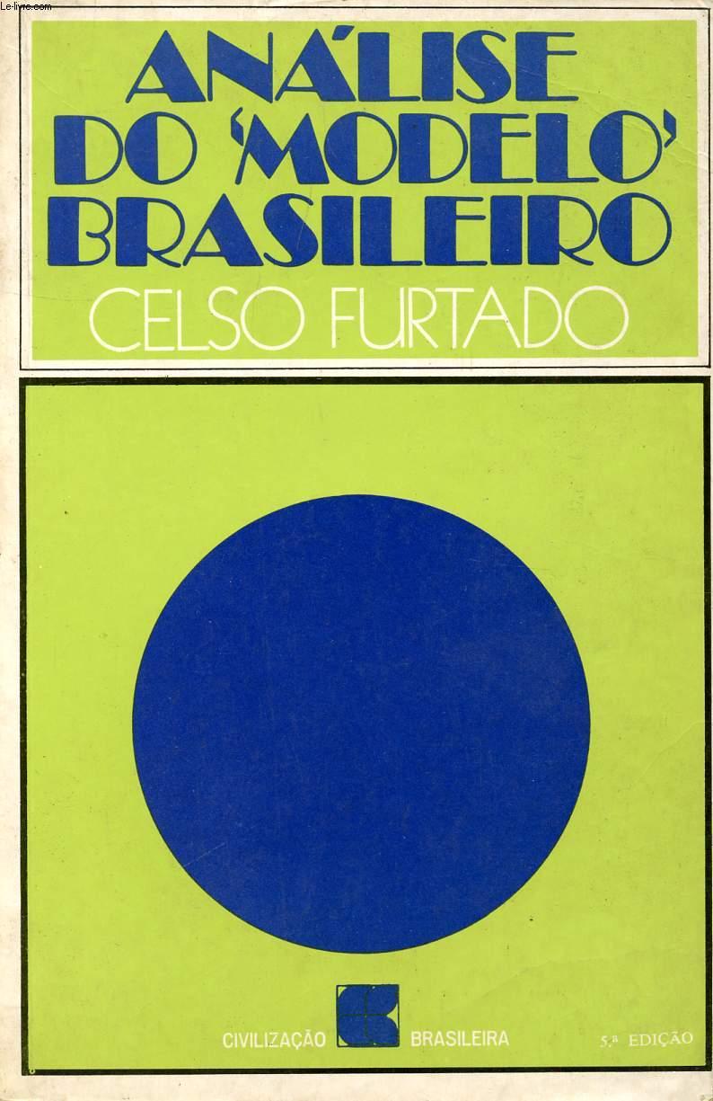 ANALISE DO 'MODELO' BRASILEIRO by FURTADO CELSO: bon Couverture souple ...