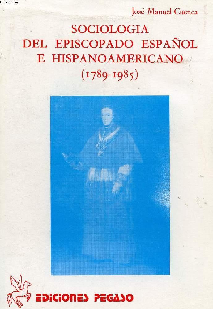 SOCIOLOGIA DEL EPISCOPADO ESPAÑOL E HISPANOAMERICANO (1789-1985) - CUENCA JOSE MANUEL