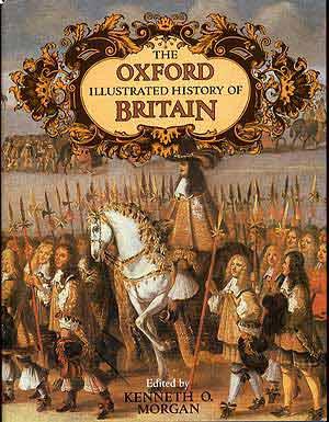 The Oxford Illustrated Hilstory of Britain - MORGAN, Kenneth O. (editor)