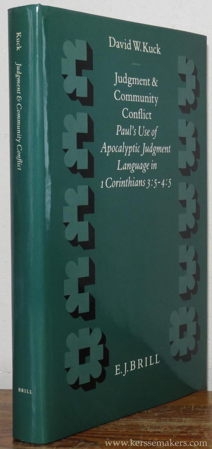 Judgment and Community Conflict. Paul's Use of Apocalyptic Judgment Language in 1 Corinthians 3:5-4:5. - KUCK, DAVID W.