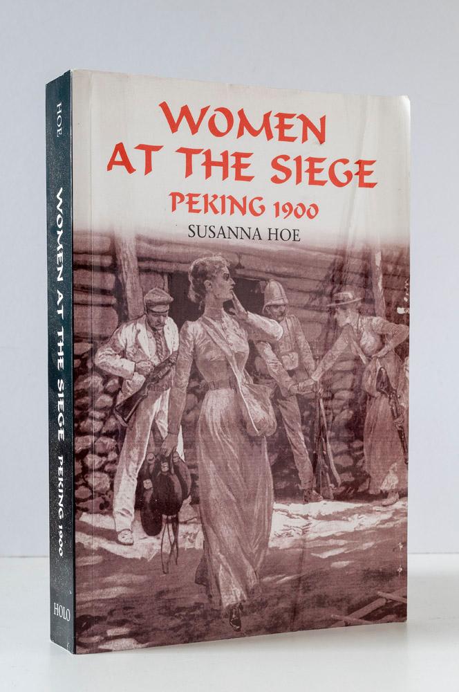 Women at the Siege, Peking 1900 - Hoe, Susanna