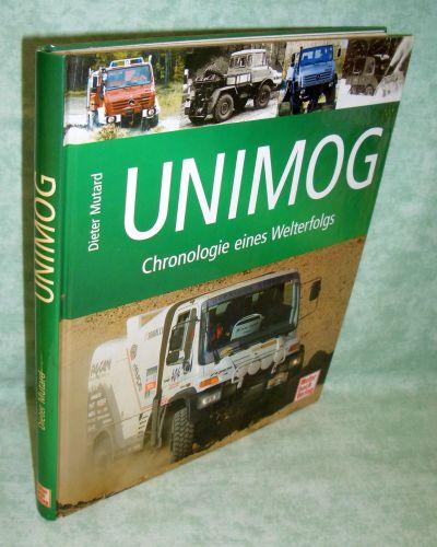 Unimog. Chronologie eines Welterfolgs. - Auto + Motorrad Mutard, Dieter
