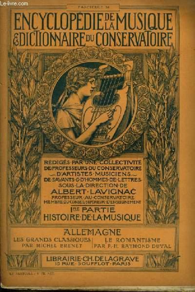 ENCYCLOPEDIE DE LA MUSIQUE & DICTIONNAIRE DU CONSERVATOIRE - PREMIERE PARTIE : HISTOIRE DE LA MUSIQUE - FASCICULE 34 : ALLEMAGNE - XVIII° SIECLES + LE ROMANTISME : 1815-1837 PAR P.-H. RAYMOND DUVAL. - LAVIGNAC ALBERT