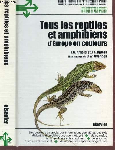 LE MULTIGUIDE NATURE -TOUS LES REPTILES ET AMPHIBIENS D'EUROPE EN COULEURS. - ARNOLD E.N. / BURTON J.A.