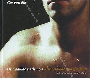 Ger Van ELK. De Cadillac en de non / The Cadillac and the Nun. - [Ger Van ELK].