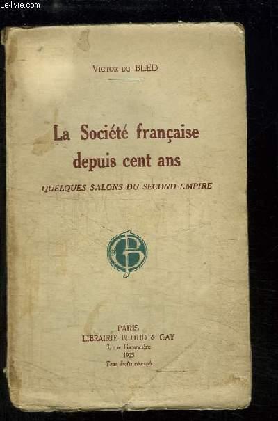 La Société française depuis cent ans. Quelques salons du Second Empire ...