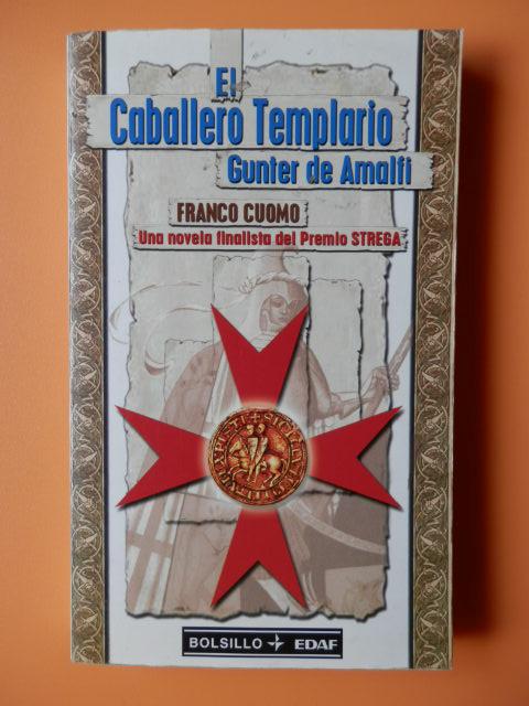 El Caballero Templario. Gunter de Amalfi - Franco Cuomo