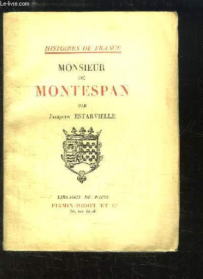 Monsieur de Montespan. by ESTARVIELLE Jacques: bon Couverture souple ...