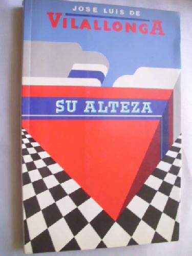 SU ALTEZA - DE VILALLONGA, José Luis