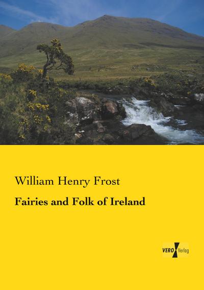 Fairies and Folk of Ireland - William Henry Frost