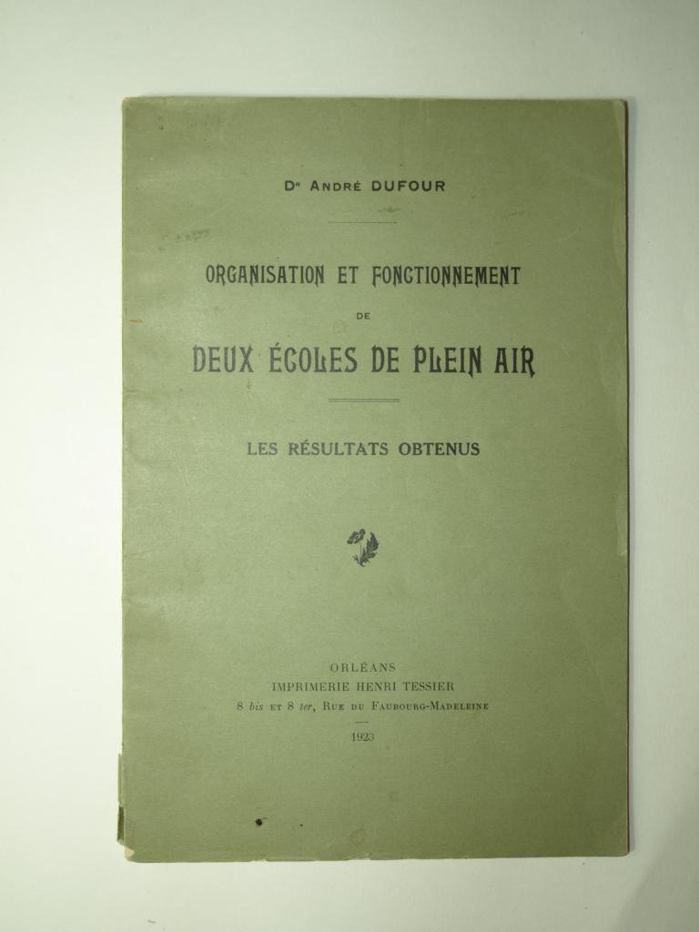Organisation et fonctionnement de deux écoles de plein air. Les ...