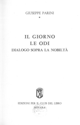 Il giorno - Le odi - Dialogo sopra la nobiltà. - PARINI Giuseppe -