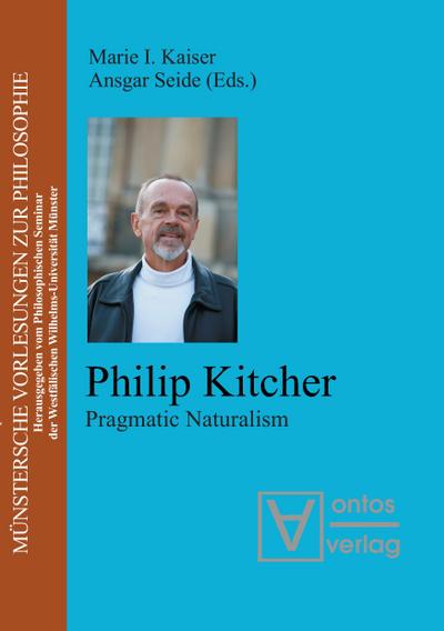 Philip Kitcher : Pragmatic Naturalism - Ansgar Seide