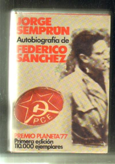 AUTOBIOGRAFIA DE FEDERICO SANCHEZ. - SEMPRÚN, JORGE.