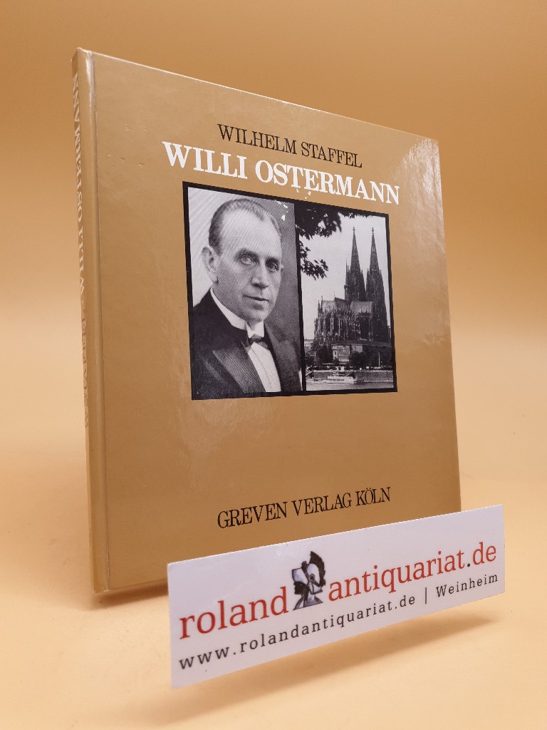 Willi Ostermann. - Staffel, Wilhelm
