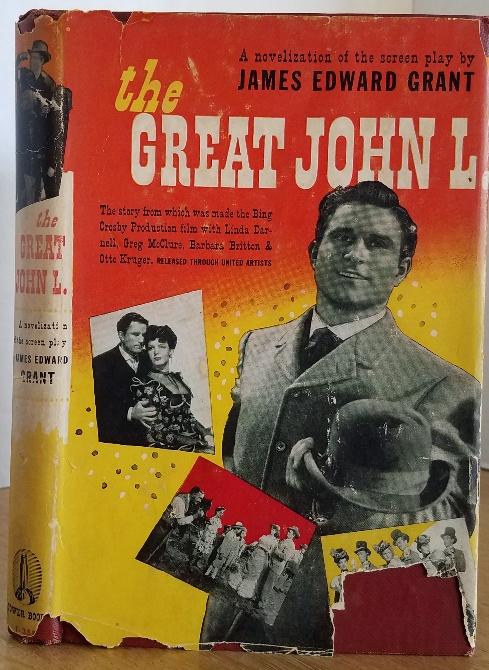 THE GREAT JOHN L. - Grant, James Edward