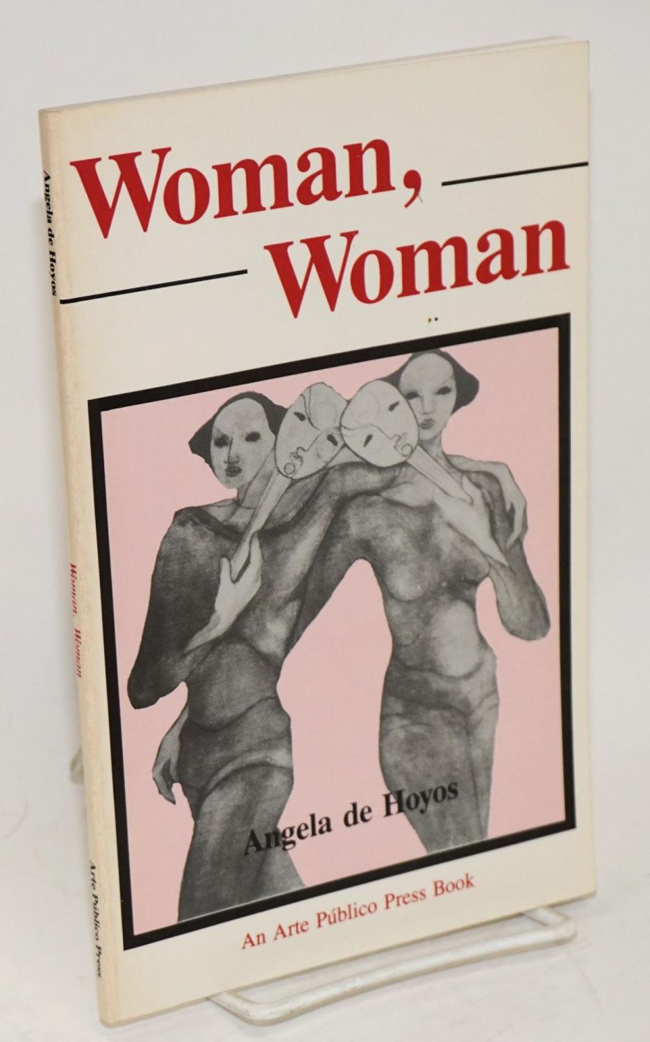 Woman, woman - Hoyos, Angela de, introduction by Rolando Hinojosa