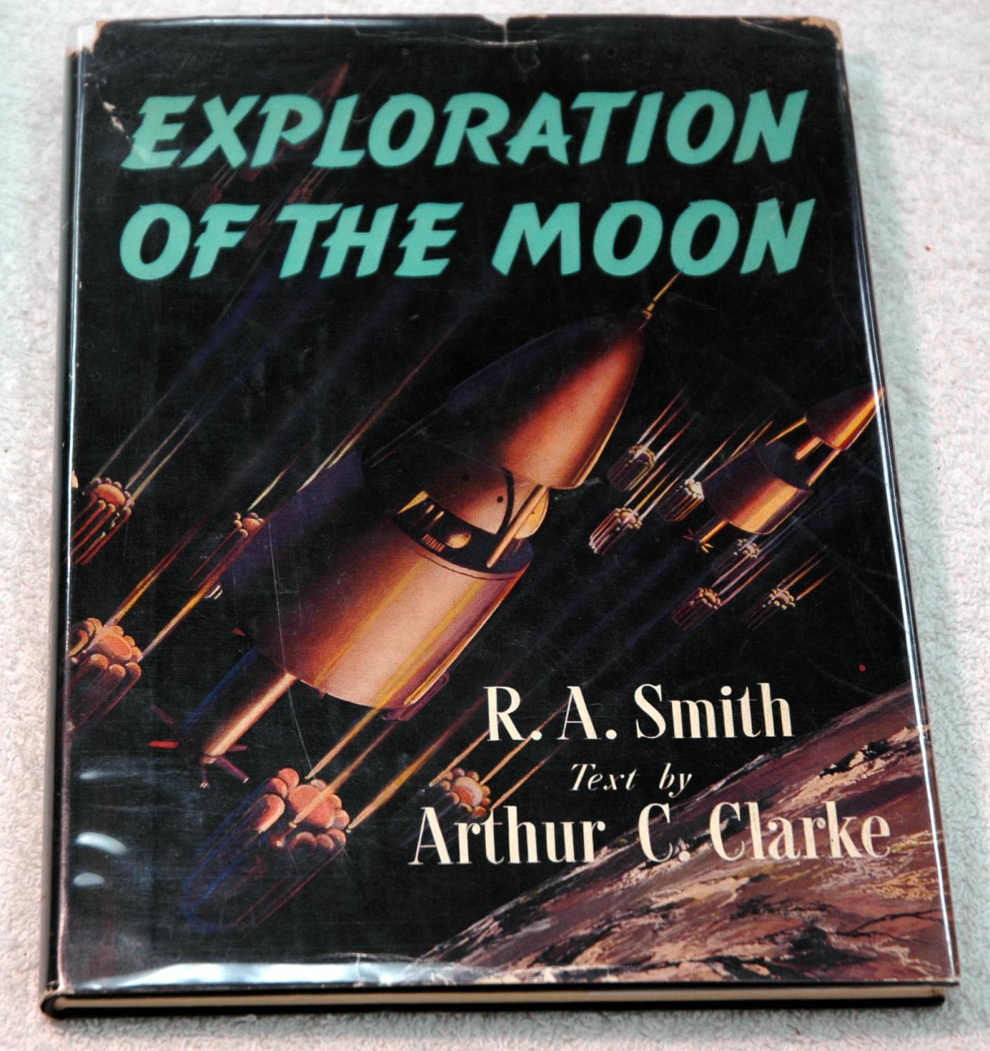 Exploration of the Moon (signed) by Arthur C. Clarke: Very Good Hardcover (1954) First Edition