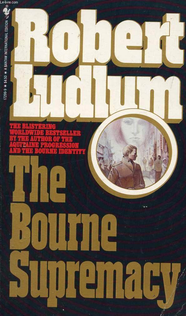 THE BOURNE SUPREMACY - LUDLUM ROBERT