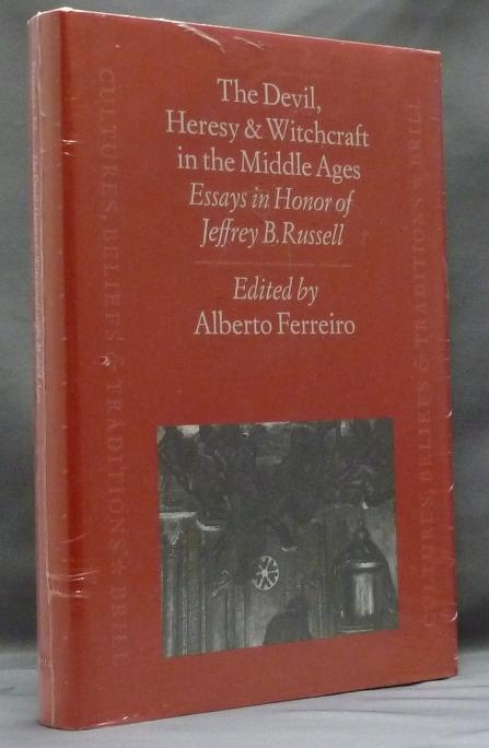 The Devil, Heresy & Witchcraft in the Middle Ages. Essays in Honor of Jeffrey B. Russell. - Jeffrey B. Russell ] FERREIRO, Alberto (Editor).
