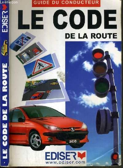 LE CODE DE LA ROUTE / GUIDE DU CONDUCTEUR.