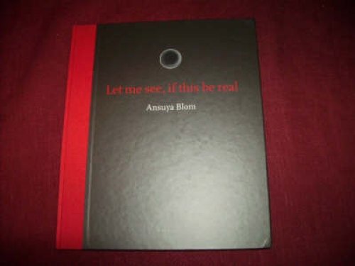 Let Us See, is This Real: Let Me See, If This Be Real. - Blom