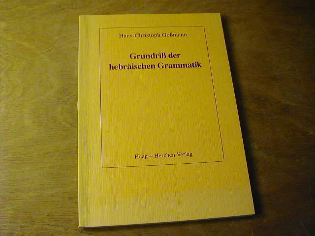 Grundriss der hebräischen Grammatik - Hans-Christoph Gossmann Goßmann