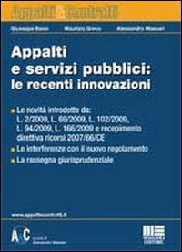 Appalti e servizi pubblici: le recenti innovazioni - Massari Alessandro; Greco Maurizio; Bassi Giuseppe