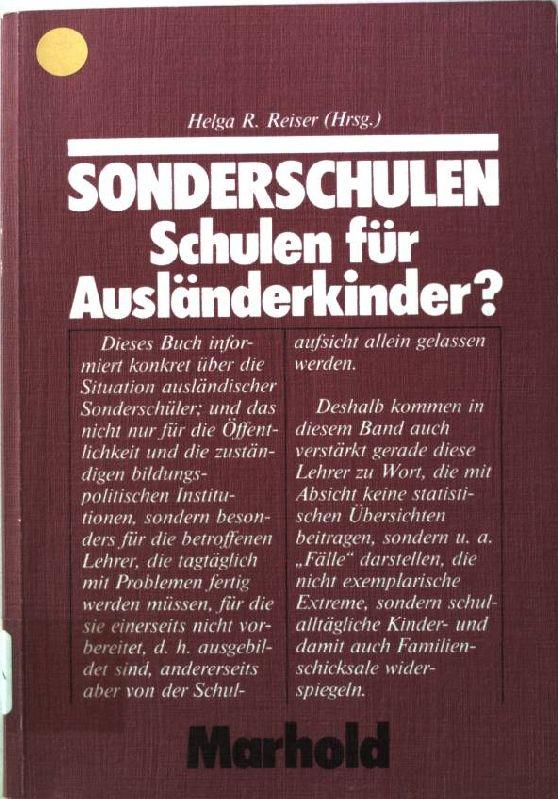 Sonderschulen, Schulen für Ausländerkinder? - Reiser, Helga R.