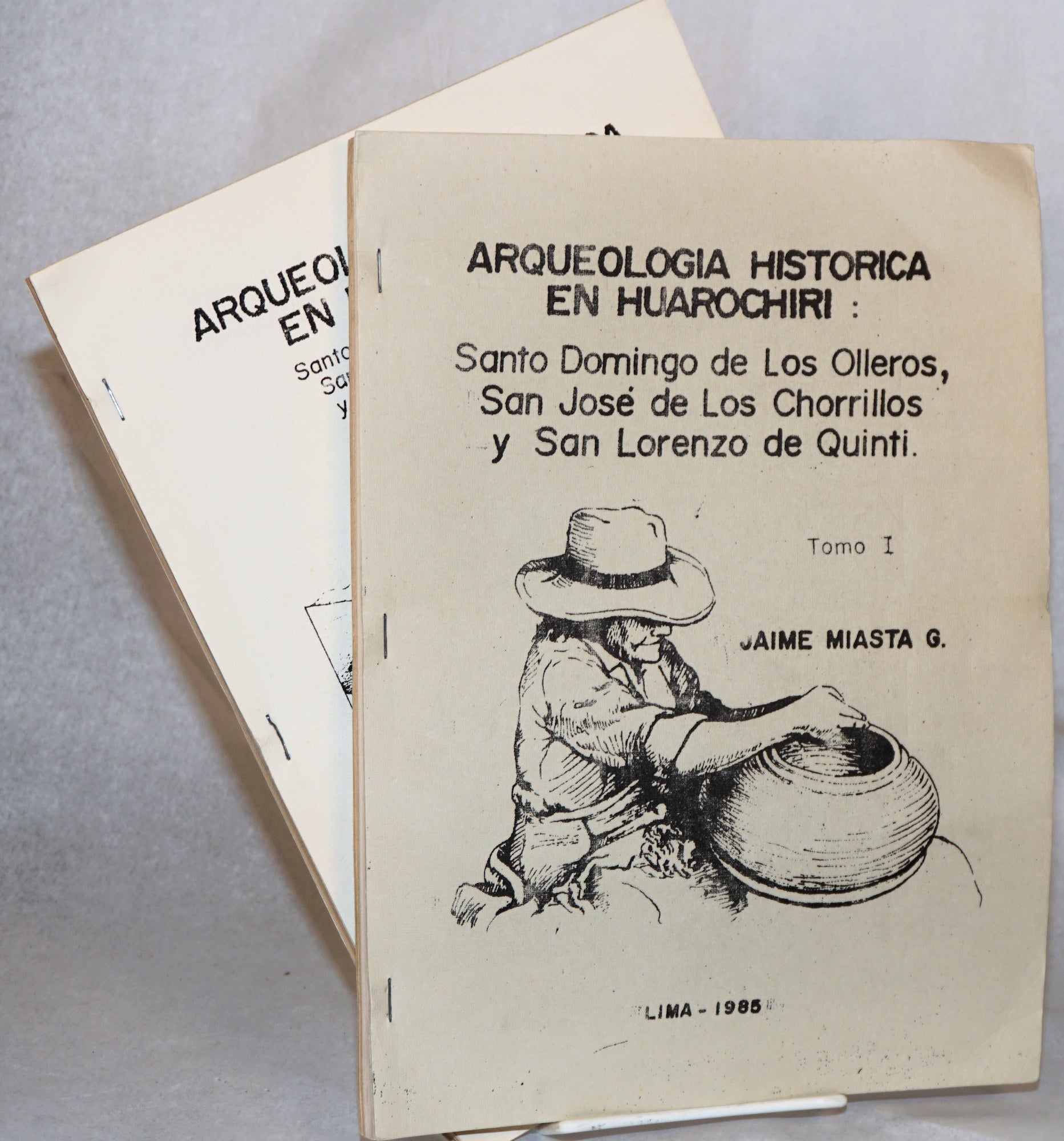 Arqueologia Historica En Huarochiri Santo Domingo De Los Olleros San Jose De Los Chorrillos Y San Lorenzo De Quinti Two Volumes By Miasta Gutierrez Jaime 1986 Bolerium Books Inc