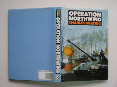 Operation Northwind: the unknown Battle of the Bulge - Whiting, Charles