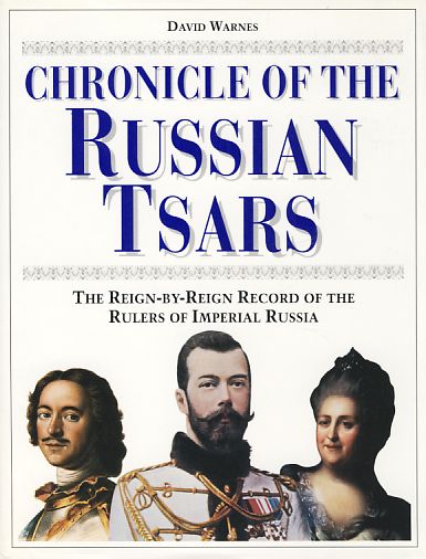 Chronicle of the Russian Tsars. - Warnes, David