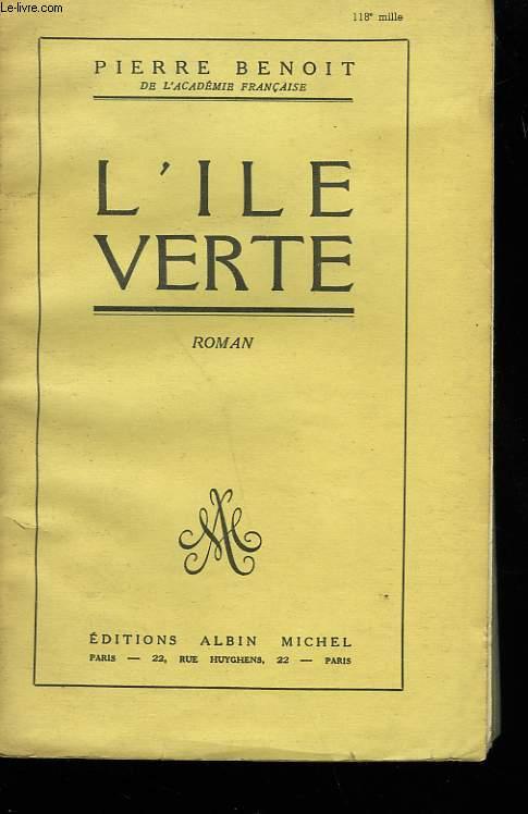 L'ILE VERTE. by BENOIT PIERRE.: bon Couverture souple (1950) | Le-Livre