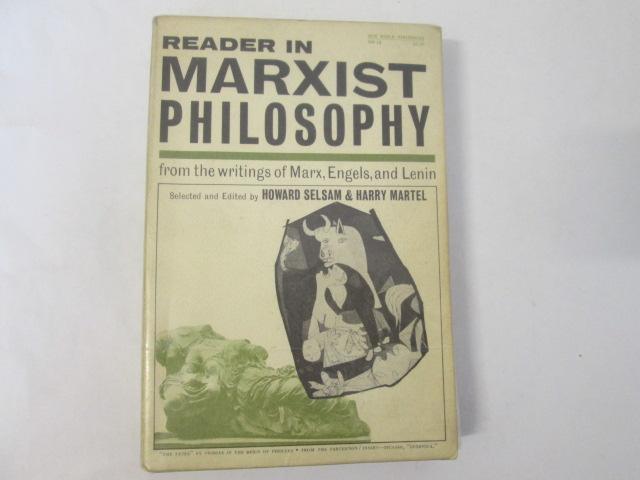 Reader in Marxist Philosophy. From the Writings of Marx, Engels, and Lenin Selected and Edited With Introduction and Notes By Howard Selsam and Harry