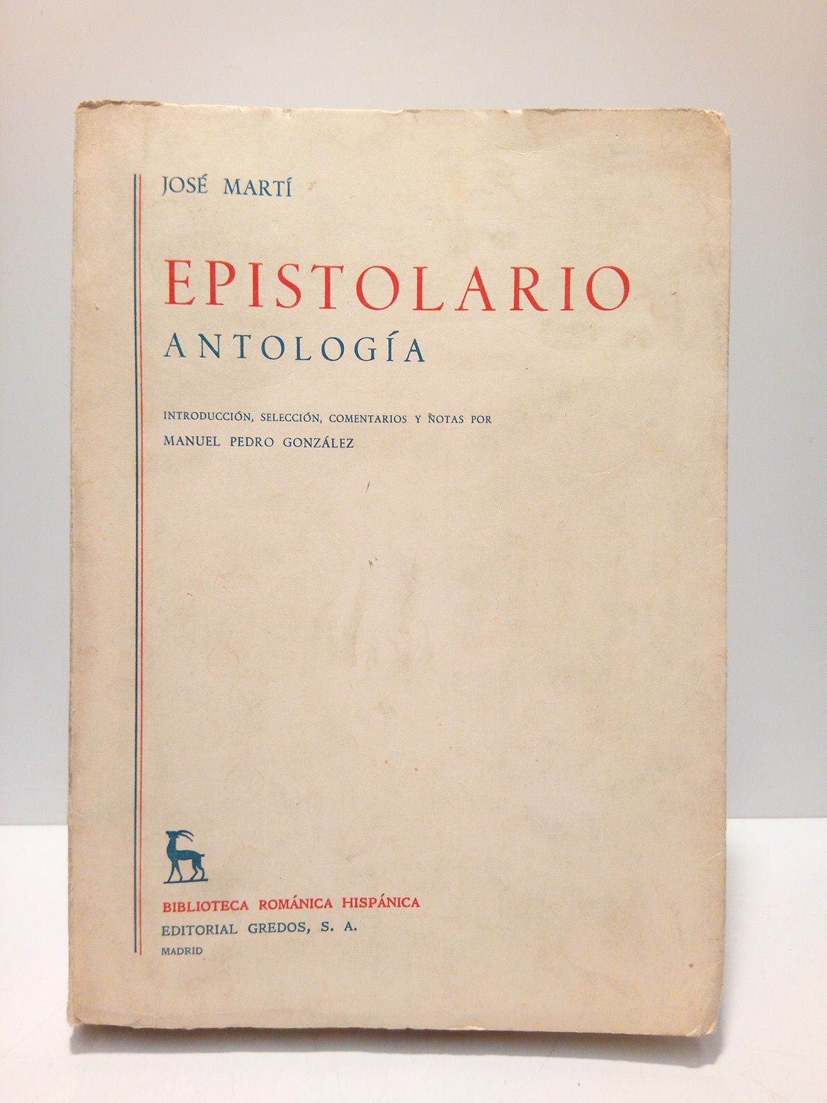 Epistolario. (Antología) / Introducción, selección, comentarios y notas por Manuel Pedro González - MARTI, José
