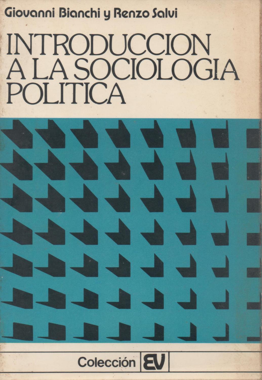 Introducción a la Sociología Política - Giovanni Bianchi/Renzo Salvi