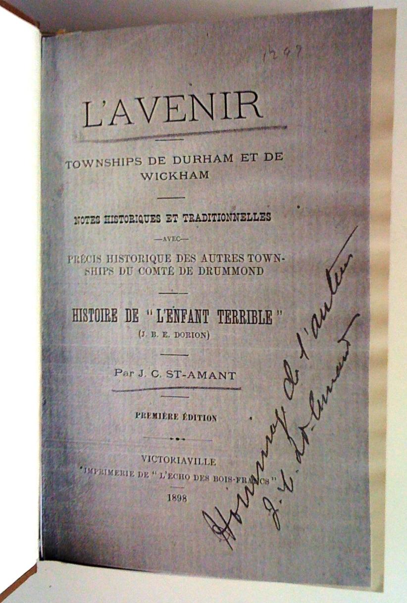 L'Avenir, townships de Durham et de Wickham; notes historiques et traditionelles avec précis historique des autres townships du Comté de Drummond J.-