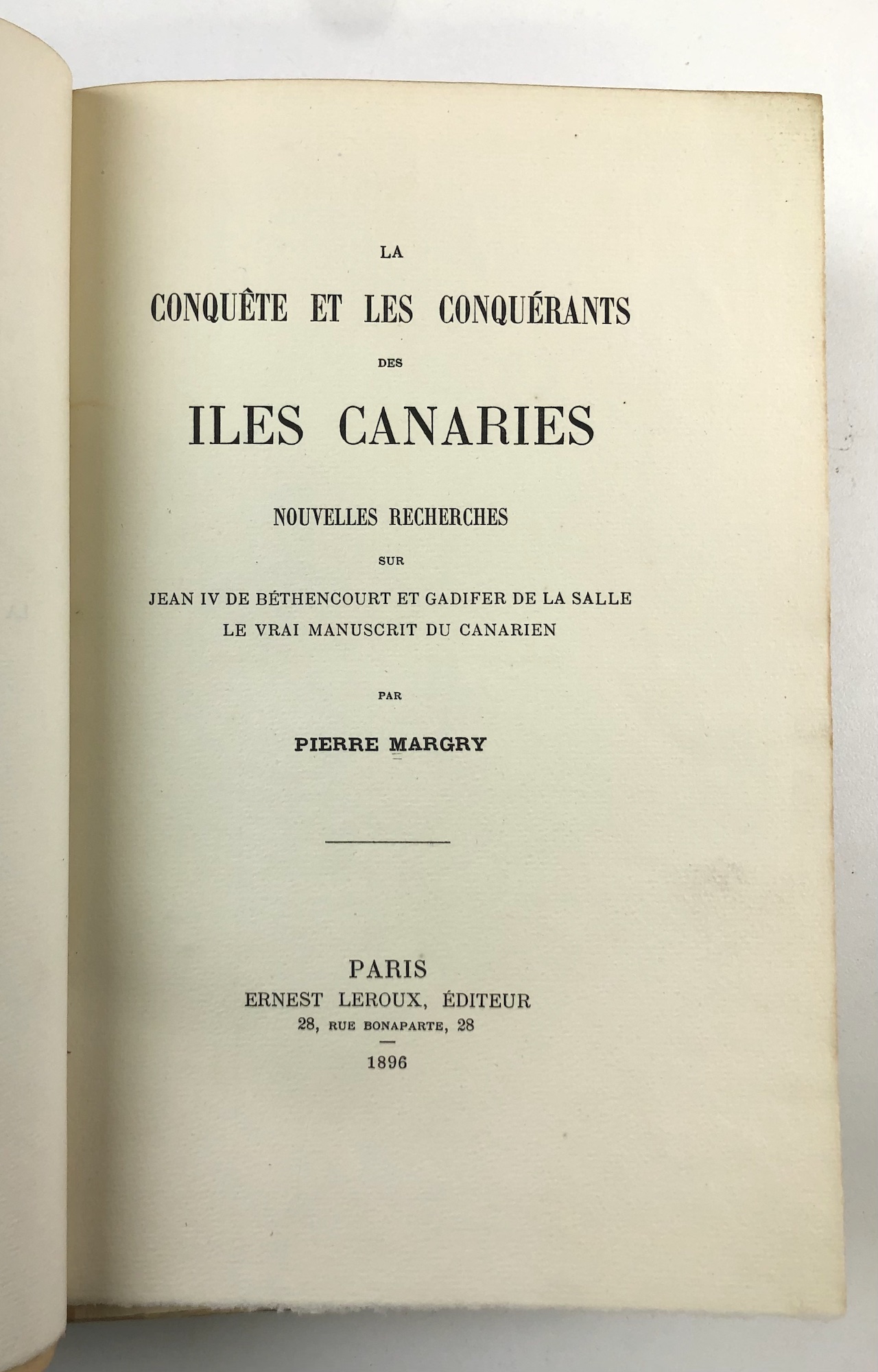 La conquête et les conquérants des Iles Canaries. Nouvelles recherches ...