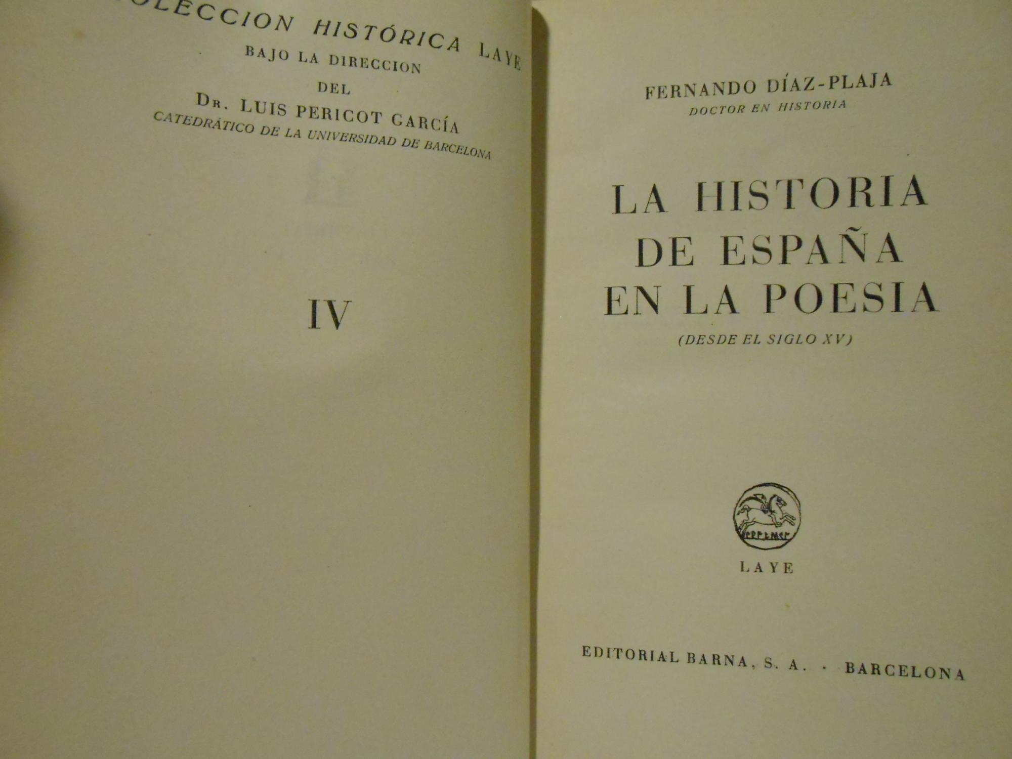 La Historia de España en la Poesia desde el Siglo XV. by DIAZ-PLAJA ...