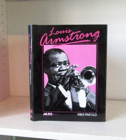 Louis Armstrong : His Life and Times - Pinfold, Mike