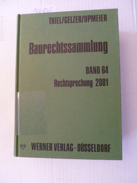 Baurechtssammlung - Teil: 64. Rechtsprechung 2001 - Fritz Thiel & Konrad Gelzer & Hans-Dieter Upmeier