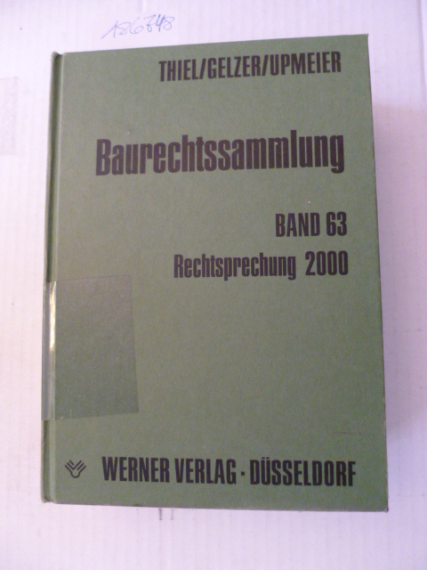 Baurechtssammlung - Teil: 63. Rechtsprechung 2000 - Fritz Thiel & Konrad Gelzer & Hans-Dieter Upmeier