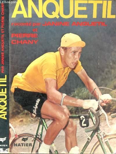 ANQUETIL. by ANQUETIL JANINE / CHANY PIERRE: bon Couverture souple ...