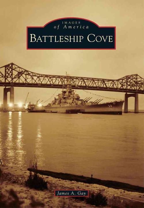 Battleship Cove (Paperback) - James A. Gay