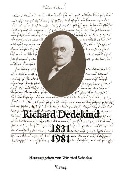 Richard Dedekind 1831¿1981 : Eine Würdigung zu seinem 150. Geburtstag - Winfried Scharlau