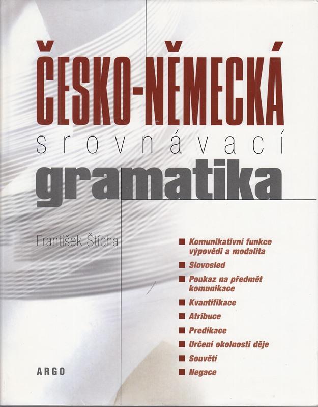 Cesko-nemecka srovnavaci gramatika. - Sticha, Frantisek