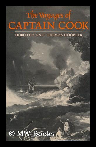 The Voyages of Captain Cook / Dorothy and Thomas Hoobler - Hoobler, Dorothy. Thomas Hoobler