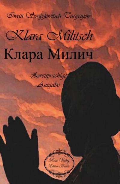 Klara Militsch : Zweisprachige Ausgabe - Iwan Sergejewitsch Turgenjew